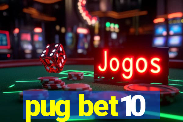 pug bet10